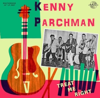 Parchman ,Kenny - Treat Me Right ( Ltd 10" )